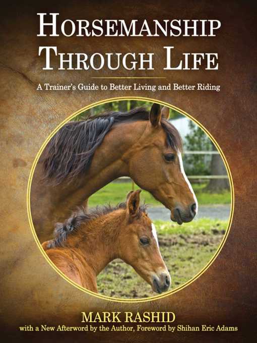 Title details for Horsemanship Through Life: a Trainer's Guide to Better Living and Better Riding by Mark Rashid - Wait list